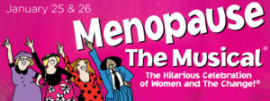 Menopause The Musical @ Historic Ritz Theatre | Centreville | Alabama | United States